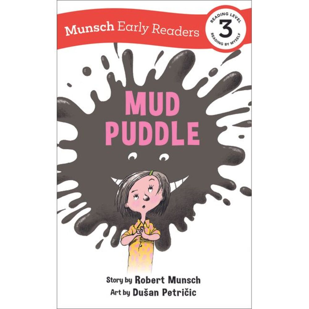 Mud Puddle Early Reader -- Robert Munsch